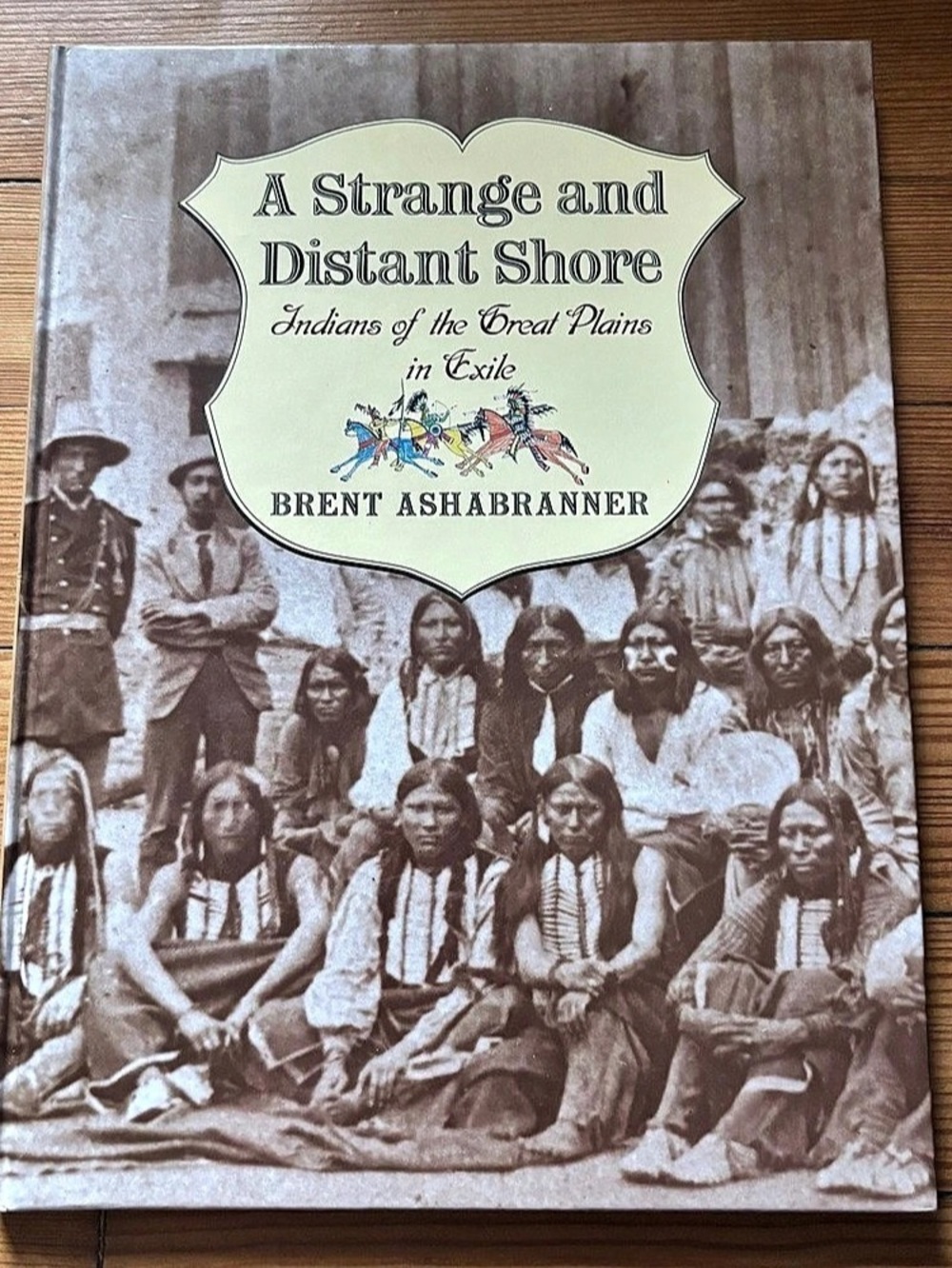 A Strange and Distant Shore: Indians of the Great Plains in Exile by Ashabranner